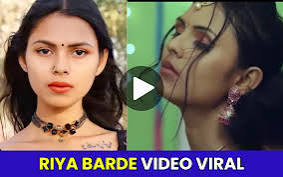 viral video download, viral link video original, barde riya, riya barde viral video download