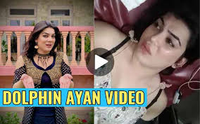 dolphin ayan viral video full, dolphin ayan, Dolphin ayan viral video full download, pakistan girl ayan dolphin viral video