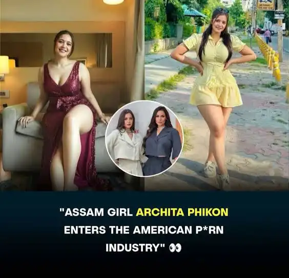 Assam Girl archita phukan viral original, archita phukan viral original video, archita phukan viral viral video link