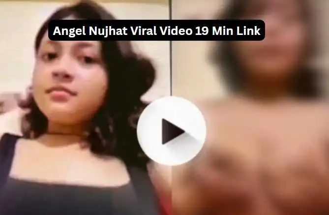 Nujhat Viral Video 19 Minutes 25 Second: নিজের একান্ত মহুত্তের ভিডিও পাবলিশ করে আলোচনার কেন্দ্রবিন্দুতে Tiktoker নুজহাত